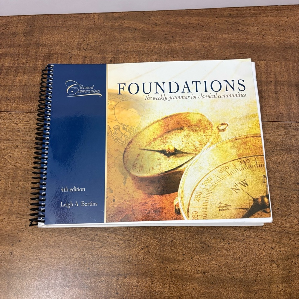 Classical Conversations Foundations, 4th edition (Curriculum Guide for K4-6) Cl